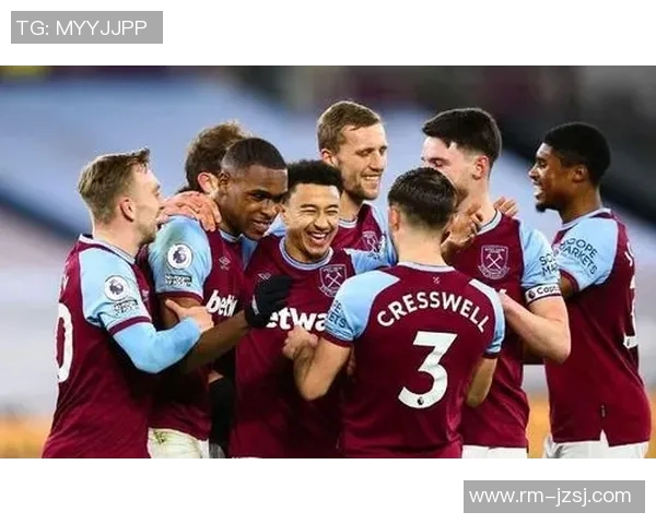 西汉姆联崛起之路：从英超边缘到欧洲赛场的华丽转型